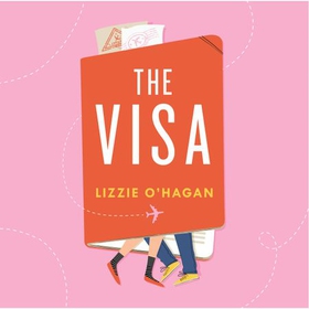 The Visa: The perfect feel-good romcom to curl up with this summer - When falling in love with your husband is betrayal... (lydbok) av Lizzie O'Hagan