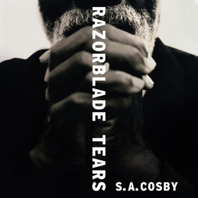 Razorblade Tears - The Sunday Times Thriller of the Month from the author of BLACKTOP WASTELAND (lydbok) av S. A. Cosby