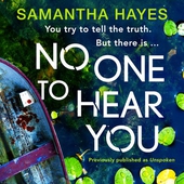 No One To Hear You: An edge-of-your-seat psychological thriller with a shocking twist