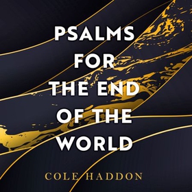 Psalms For The End Of The World