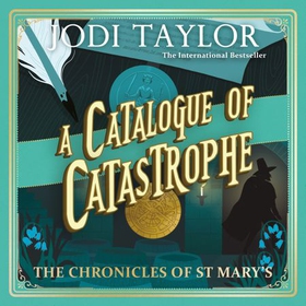 A Catalogue of Catastrophe - Chronicles of St Mary's 13 (lydbok) av Jodi Taylor