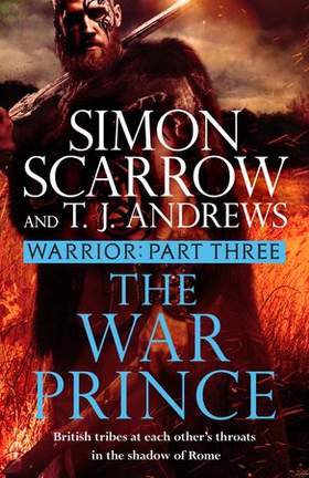 Warrior: The War Prince - Part Three of the Roman Caratacus series (ebok) av Simon Scarrow