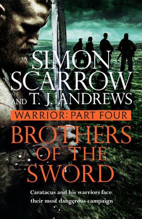 Warrior: Brothers of the Sword - Part Four of the Roman Caratacus series (ebok) av Simon Scarrow