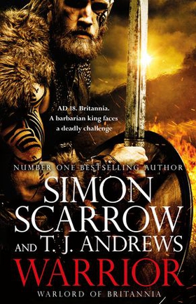 Warrior: The epic story of Caratacus, warrior Briton and enemy of the Roman Empire…