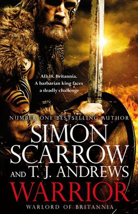 Warrior: The epic story of Caratacus, warrior Briton and enemy of the Roman Empire... (ebok) av Simon Scarrow