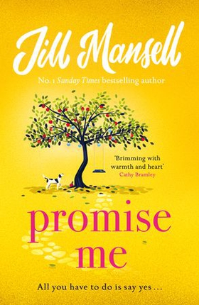 Promise Me - Escape with this irresistible romcom from the queen of feelgood fiction (ebok) av Jill Mansell
