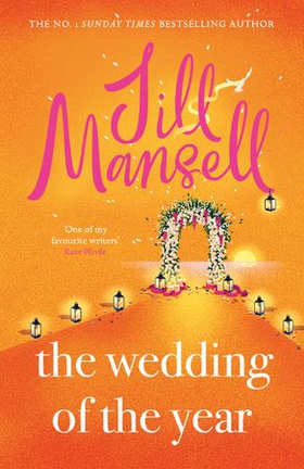 The Wedding of the Year - the heartwarming brand new novel from the No. 1 bestselling author (ebok) av Jill Mansell
