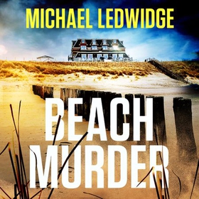 Beach Murder - 'Incredible wealth, beach houses, murder...read this book!' JAMES PATTERSON (lydbok) av Michael Ledwidge
