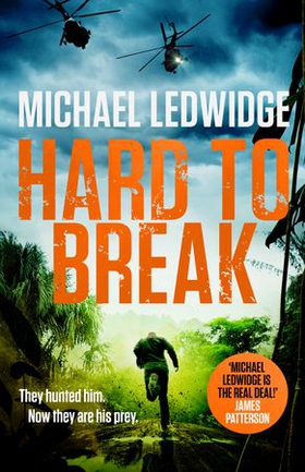 Hard to Break - 'GREAT STORYTELLING.' JAMES PATTERSON, (ebok) av Michael Ledwidge