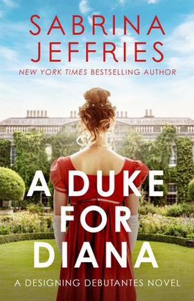 A Duke for Diana - Meet the Designing Debutantes! (ebok) av Sabrina Jeffries