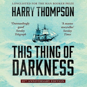 This Thing Of Darkness (lydbok) av Harry Thompson