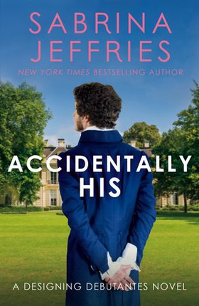 Accidentally His - A dazzling new novel from the Queen of the sexy Regency romance! (ebok) av Sabrina Jeffries