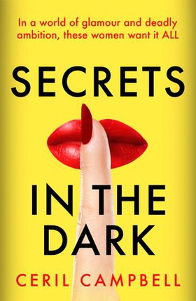 Secrets in the Dark - THE glamorous blockbuster and the escapist treat you NEED! (ebok) av Ceril Campbell