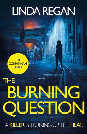 The Burning Question - A compulsive British detective crime thriller (The DCI Banham Series Book 5) (ebok) av Ukjent