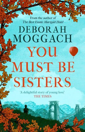 You Must Be Sisters (ebok) av Deborah Moggach