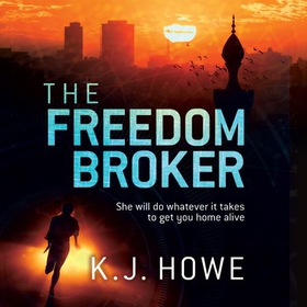 The Freedom Broker (lydbok) av K J Howe