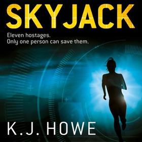 Skyjack (lydbok) av K J Howe