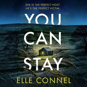 You Can Stay - The chilling, heart-stopping new thriller (lydbok) av Elle Connel
