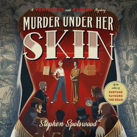 Murder Under Her Skin - an irresistible murder mystery from the acclaimed author of Fortune Favours the Dead (lydbok) av Stephen Spotswood