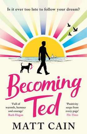 Becoming Ted - The joyful and uplifting novel from the author of The Secret Life of Albert Entwistle (ebok) av Ukjent