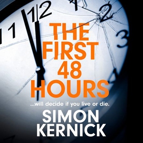 The First 48 Hours - the twisting new thriller from the Sunday Times bestseller (lydbok) av Simon Kernick