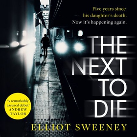 The Next to Die - the must-read thriller in a gripping new series (lydbok) av Elliot F. Sweeney