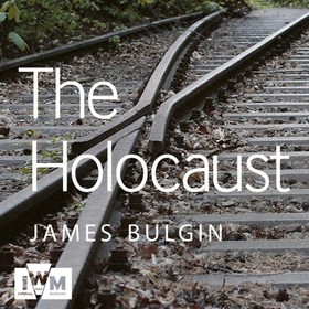 The Holocaust (lydbok) av James Bulgin