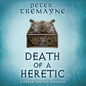 Death of a Heretic  (Sister Fidelma Mysteries Book 33)