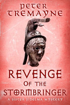Revenge of the Stormbringer - Sister Fidelma Mysteries Book 34 (ebok) av Peter Tremayne