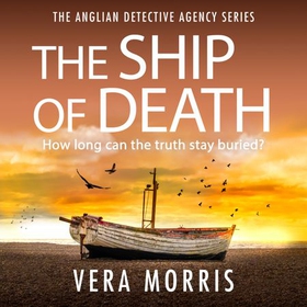 The Ship of Death - The Anglian Detective Agency Series (lydbok) av Vera Morris