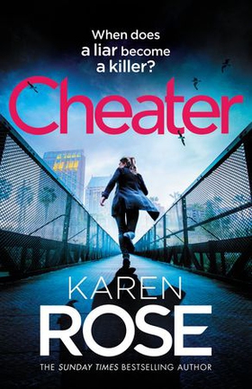 Cheater - the gripping new novel from the Sunday Times bestselling author (ebok) av Karen Rose