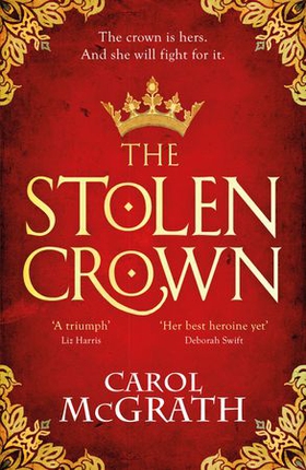 The Stolen Crown - The brilliant historical novel of an Empress fighting for her destiny (ebok) av Ukjent