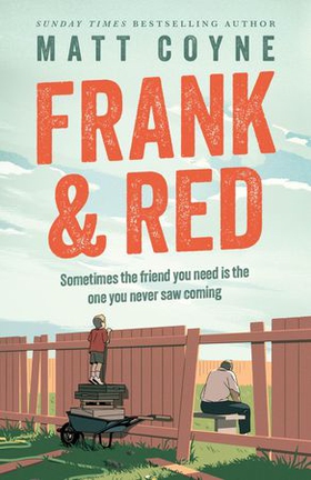 Frank and Red - The heart-warming story of an unlikely friendship (ebok) av Matt Coyne