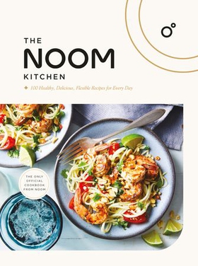 The Noom Kitchen - 100 Healthy, Delicious, Flexible Recipes for Every Day (ebok) av Ukjent