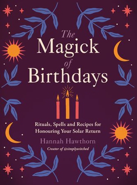 The Magick of Birthdays (ebok) av Hannah Hawthorn