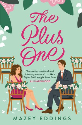 The Plus One - The next sparkling & swoony enemies-to-lovers rom-com from the author of the TikTok-hit, A Brush with Love! (ebok) av Mazey Eddings