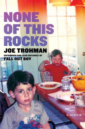 None of this Rocks - The brilliant first memoir by Fall Out Boy guitarist Joe Trohman (ebok) av Ukjent