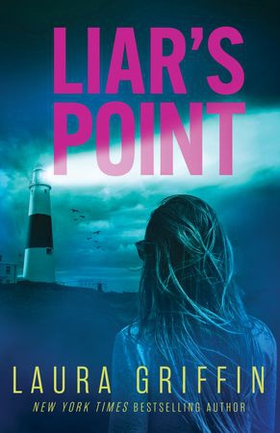 Liar's Point - A romantic thriller sure to have you on the edge of your seat! (ebok) av Laura Griffin