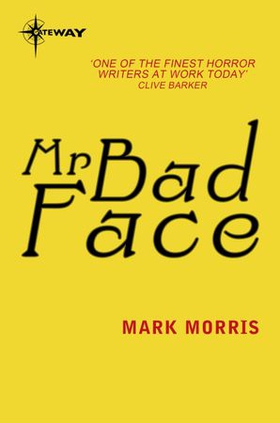 Mr Bad Face (ebok) av Mark Morris