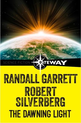 The Dawning Light (ebok) av Randall Garrett