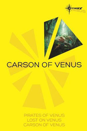 Carson of Venus SF Gateway Omnibus - Pirates of Venus, Lost on Venus, Carson of Venus (ebok) av Edgar Rice Burroughs