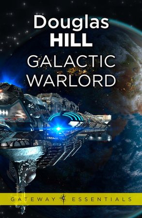 Galactic Warlord (ebok) av Douglas Hill