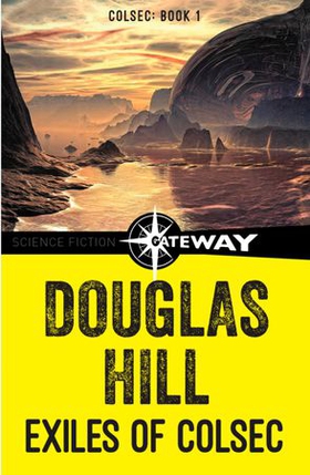 Exiles of Colsec (ebok) av Douglas Hill