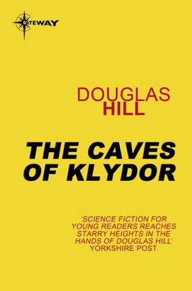 The Caves of Klydor (ebok) av Douglas Hill