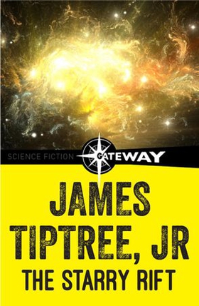 The Starry Rift (ebok) av James Tiptree Jr.