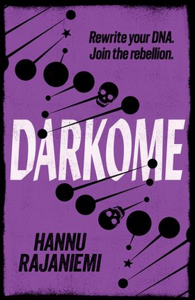 Darkome (ebok) av Hannu Rajaniemi