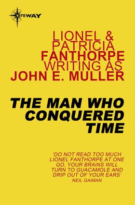 The Man Who Conquered Time (ebok) av John E. Muller