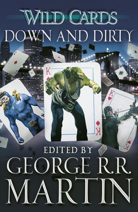 Wild Cards: Down and Dirty (ebok) av George R.R. Martin