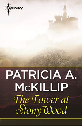 The Tower at Stony Wood (ebok) av Patricia A. McKillip