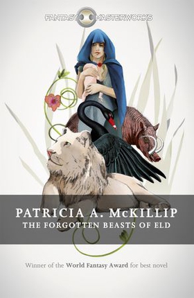 The Forgotten Beasts of Eld (ebok) av Patricia A. McKillip
